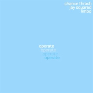Operate (feat. Jay Squared & Chance Thrash)