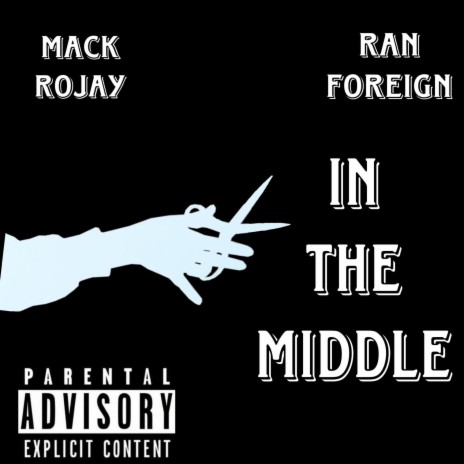 In the Middle ft. Mack Rojay | Boomplay Music