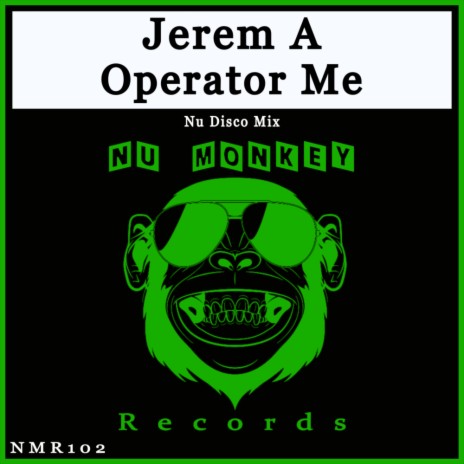 Operator Me (Nu Disco Mix)