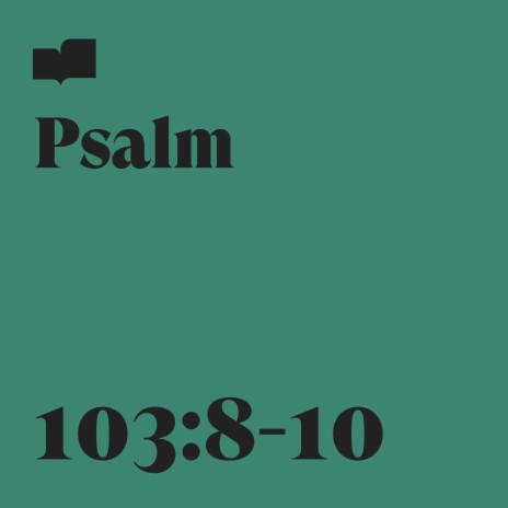 Psalm 103:8-10 ft. Caroline Cobb