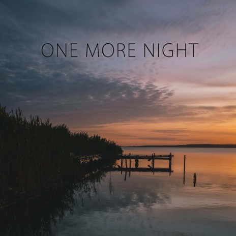 One More Night ft. Iris Ha | Boomplay Music