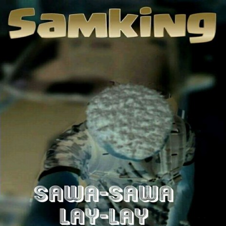 Sawa Sawa Lay Lay