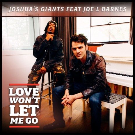 Love Won't Let Me Go (feat. Joe L Barnes)