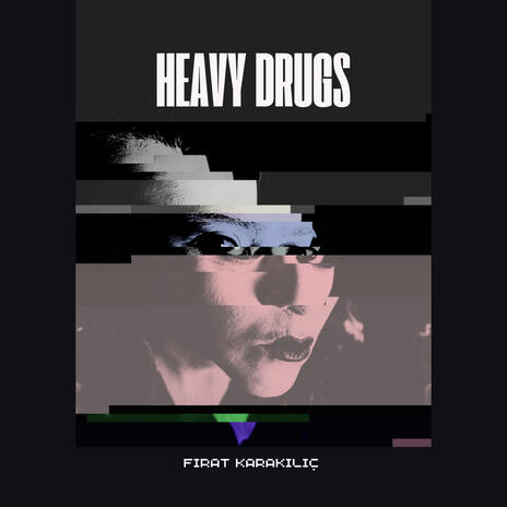 Heavy Drugs