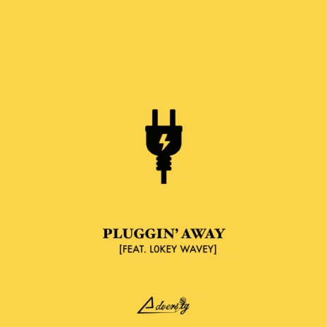 Pluggin' Away ft. L0key Wavey
