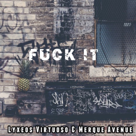 Fuck It ft. Merque Avenue | Boomplay Music