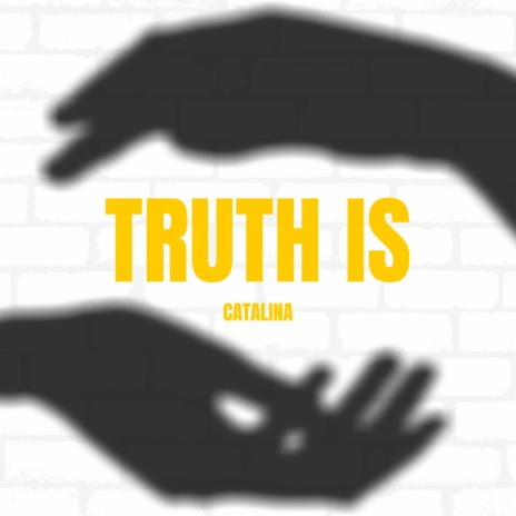 Truth Is | Boomplay Music