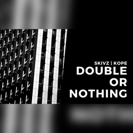 DOUBLE OR NOTHING (feat. KOPE) | Boomplay Music