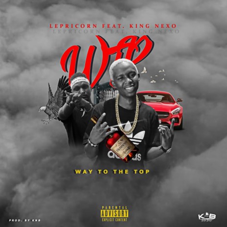 Way to the top (feat. King Nexo) | Boomplay Music