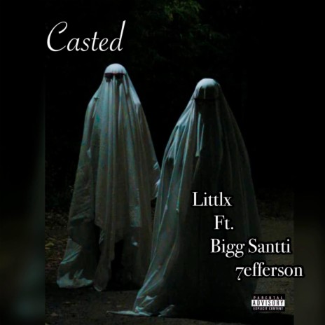 Casted ft. Bigg Santti & 7EFFERSON | Boomplay Music