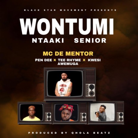 Wontumi Ntaki Senior (feat. Pen Dee Beatz, Tee Rhyme & Kwesi Amewuga) | Boomplay Music
