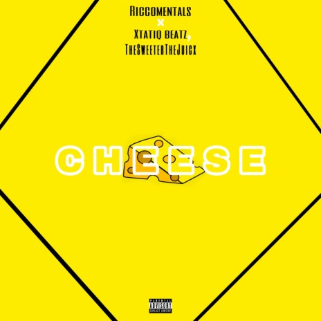 Cheese (feat. Xtatic Beatz & Thesweeterthejuicx) | Boomplay Music