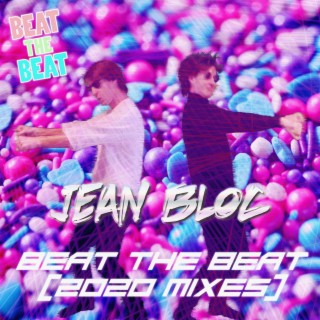 Beat the Beat (2020 Mixes)