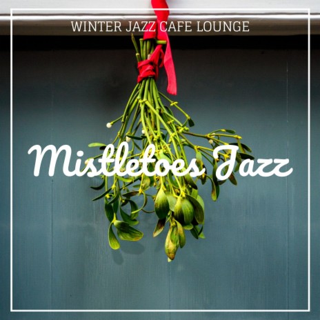 Mistletoes Jazz