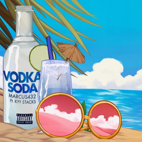 Vodka Soda (feat. Kyy Stacks) | Boomplay Music