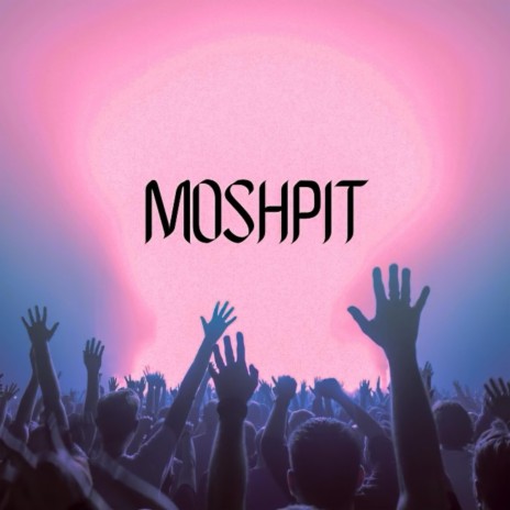 Moshpit (feat. el.stxn) | Boomplay Music
