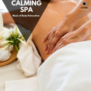 Calming Spa: Music of Body Relaxation