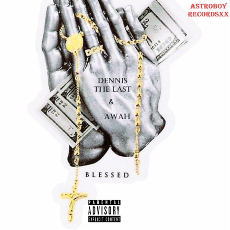 Blessed ft. Awah | Boomplay Music