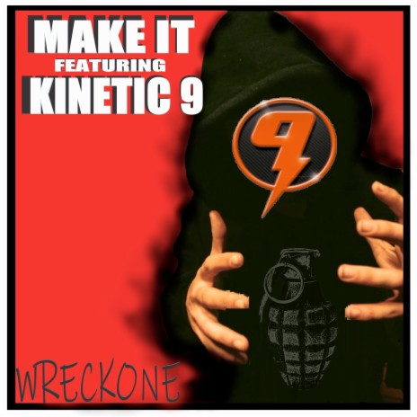 Make It ft. KINETIC 9