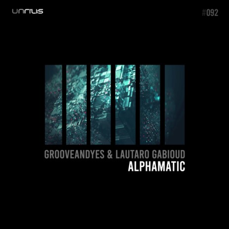 Alphamatic ft. Lautaro Gabioud
