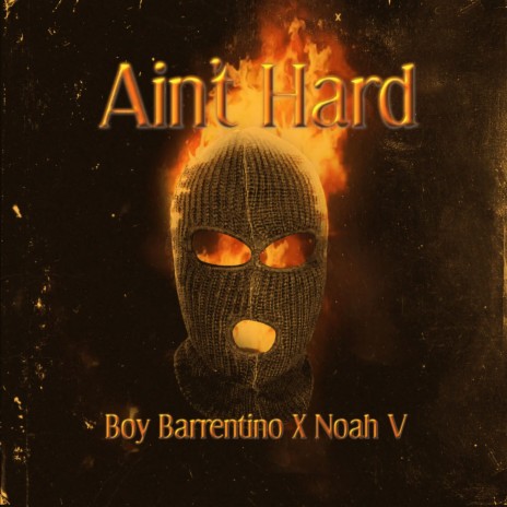 Ain't Hard ft. Noah V | Boomplay Music