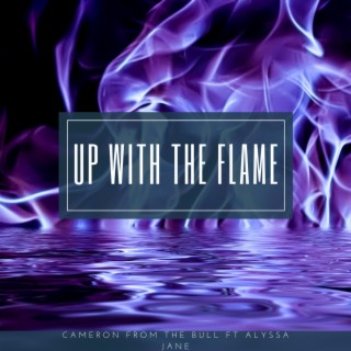 Up With The Flame