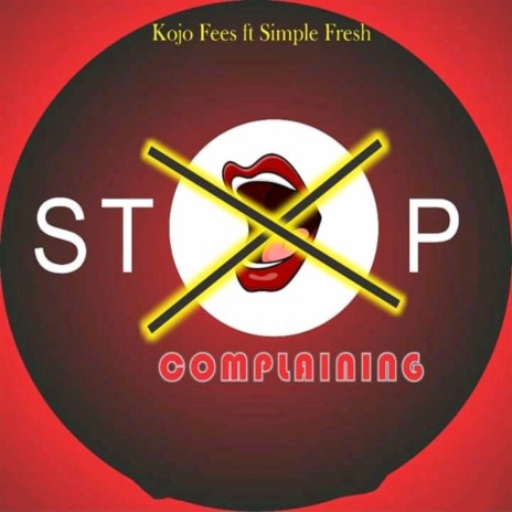 Stop complaining | Boomplay Music
