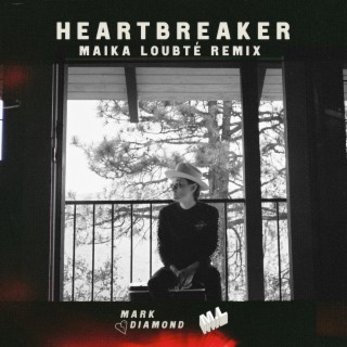 Heartbreaker (Maika Loubté Remix)