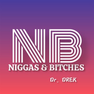 Niggas & Bitches NB