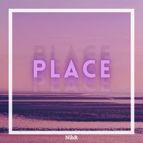 Place | Boomplay Music