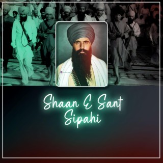 Shaan E Sant Sipahi ft. Bhindranwale & Simranpreet Singh lyrics | Boomplay Music