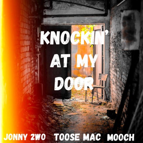 Knockin' At My Door ft. Toose Mac & Mooch | Boomplay Music