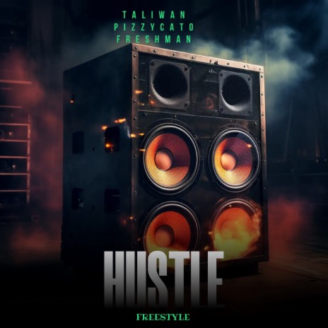 Hustle (Freestyle) ft. Pizzycato & Freshman | Boomplay Music