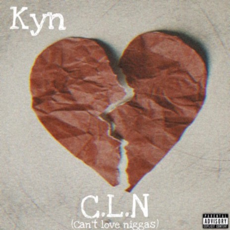 C.L.N (can't love niggas)