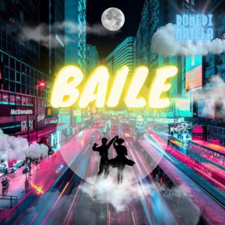 Baile ft. Nayela Breigh | Boomplay Music