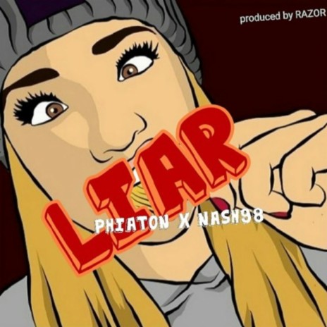 Liar ft. Nash98 | Boomplay Music