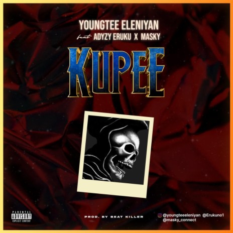 Kupee ft. Adyzy Eruku & Masky | Boomplay Music