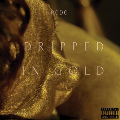 Dripped in Gold