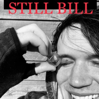 Still Bill