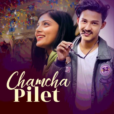 Chamcha Pilet ft. Asmita Adhikari | Boomplay Music