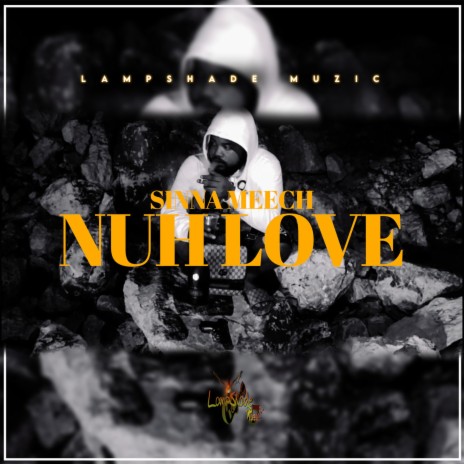 Nuh Love ft. Lampshade Muzic | Boomplay Music