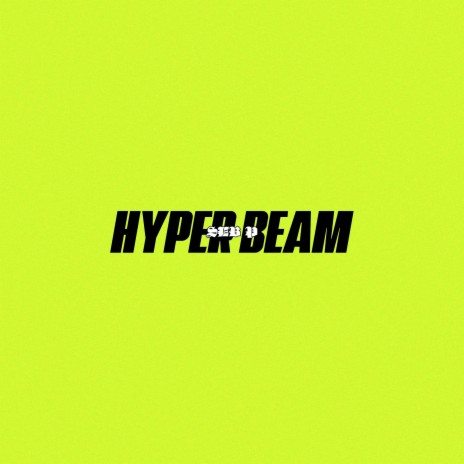 Hyper Beam | Boomplay Music