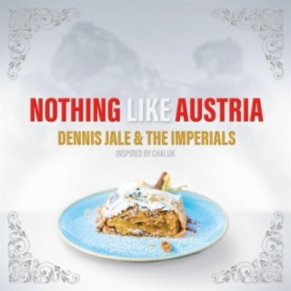 Nothing Like Austria (Inspired by Chaluk)