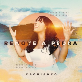 Download Caobianco album songs: Remove a Pedra