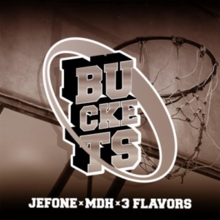 Buckets (feat. 3 Flavors & Jefone)
