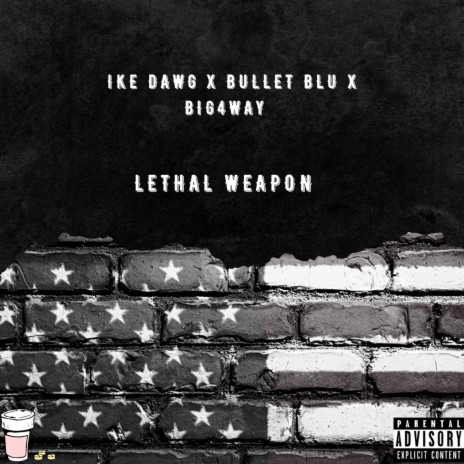 Lethal Weapon ft. Big4Way & Bullet Blu | Boomplay Music