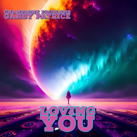 Loving You ft. Gabby Patrice | Boomplay Music