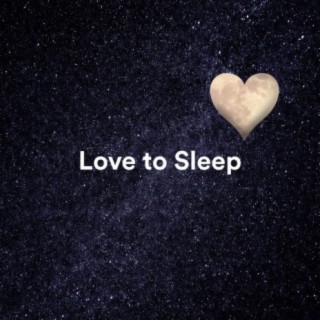 Love to Sleep