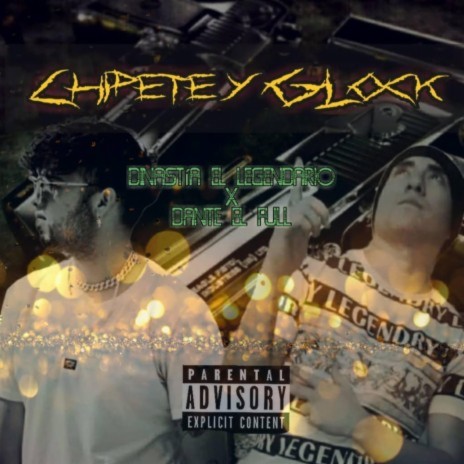 Chipete y Glock ft. Dante Sound | Boomplay Music