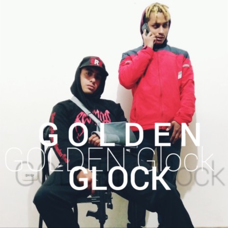 GOLDEN GLOCK ft. Steve Manson